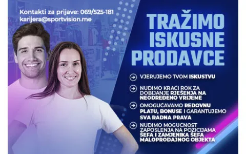 OGLAS ZA POSAO – Podgorica, Nikšić